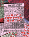 LAV MRENOVIĆ “I FEEL LIKE CONTEMPORARY ART IS OVER”