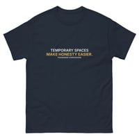 Image 3 of Temporary Spaces Make Honesty Easier. — Unisex Classic Tee