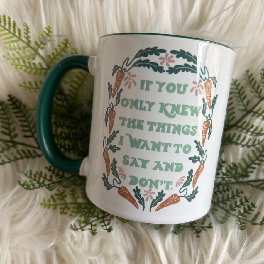 Image of The Things I Want To Say and Don’t Mug // 11oz. 