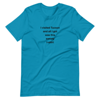 Image 6 of “Sweaty in Tucson” Unisex t-shirt