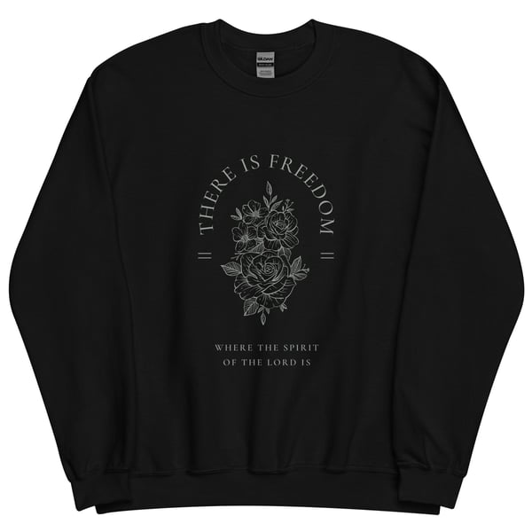 Image of There is Freedom - Crewneck Sweatshirt 