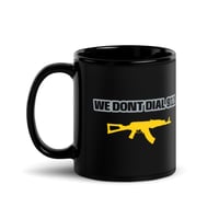 Image 1 of ☕ “We Don’t Dial 911” Black Mug
