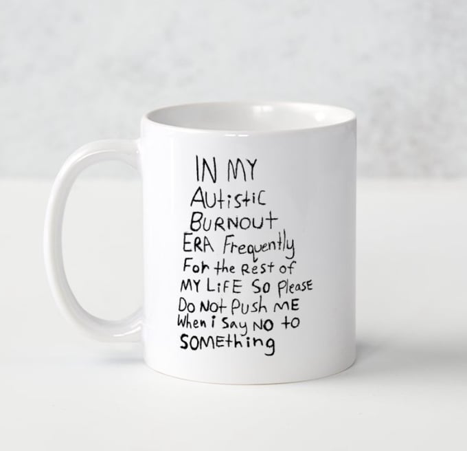 Image of autistic burnout mug 