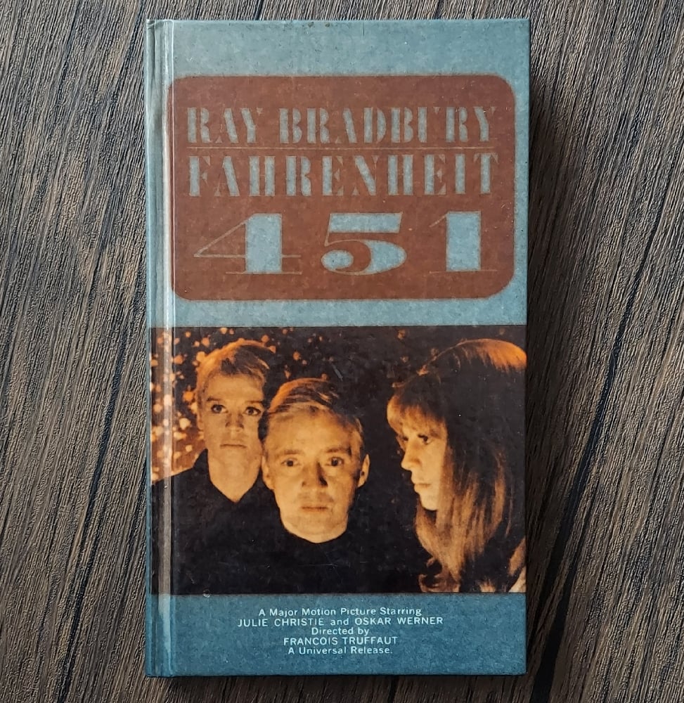 Fahrenheit 451, by Ray Bradbury