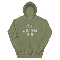 Image 3 of Get What's Coming Hoodie (MULTIPLE COLOR OPTIONS)