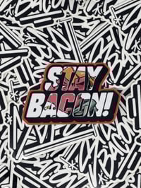 Image 1 of STAY BACON HAMMY STICKER