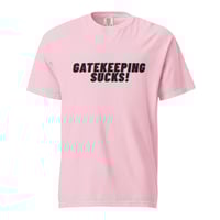 Image 10 of Gatekeeping Sucks heavyweight t-shirt