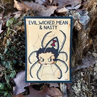 Image of “Evil, Wicked, Mean & Nasty” Print