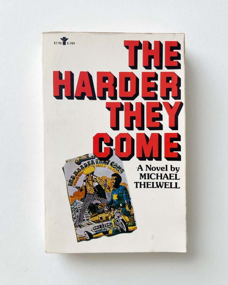 The Harder They Come: A Novel