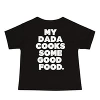 Image 1 of MY DADA COOKS (Black) Toddler Tee