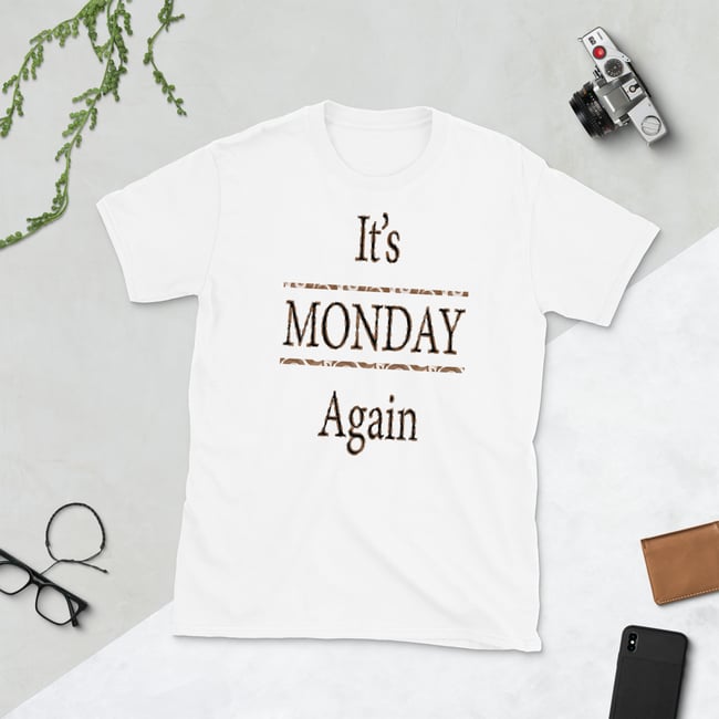 Monday Again-Short-Sleeve Unisex T-Shirt