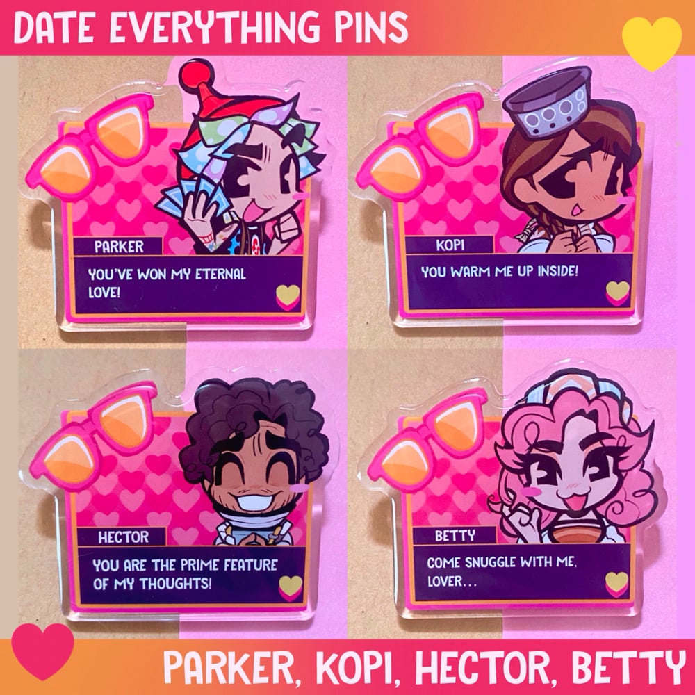 Image of Date Everything Acrylic Pins