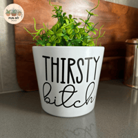 Thirsty Bitch Pot - White 14cm