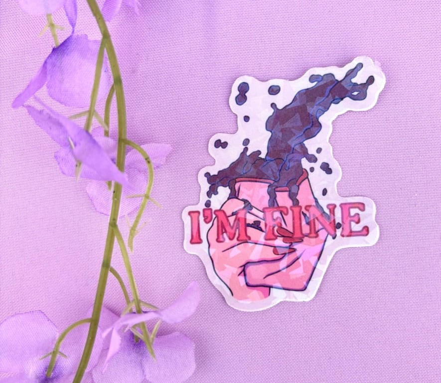 Image of I’M FINE Holographic Sticker