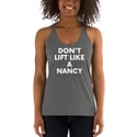 Don't Lift Like A Nancy Women's Racerback Tank