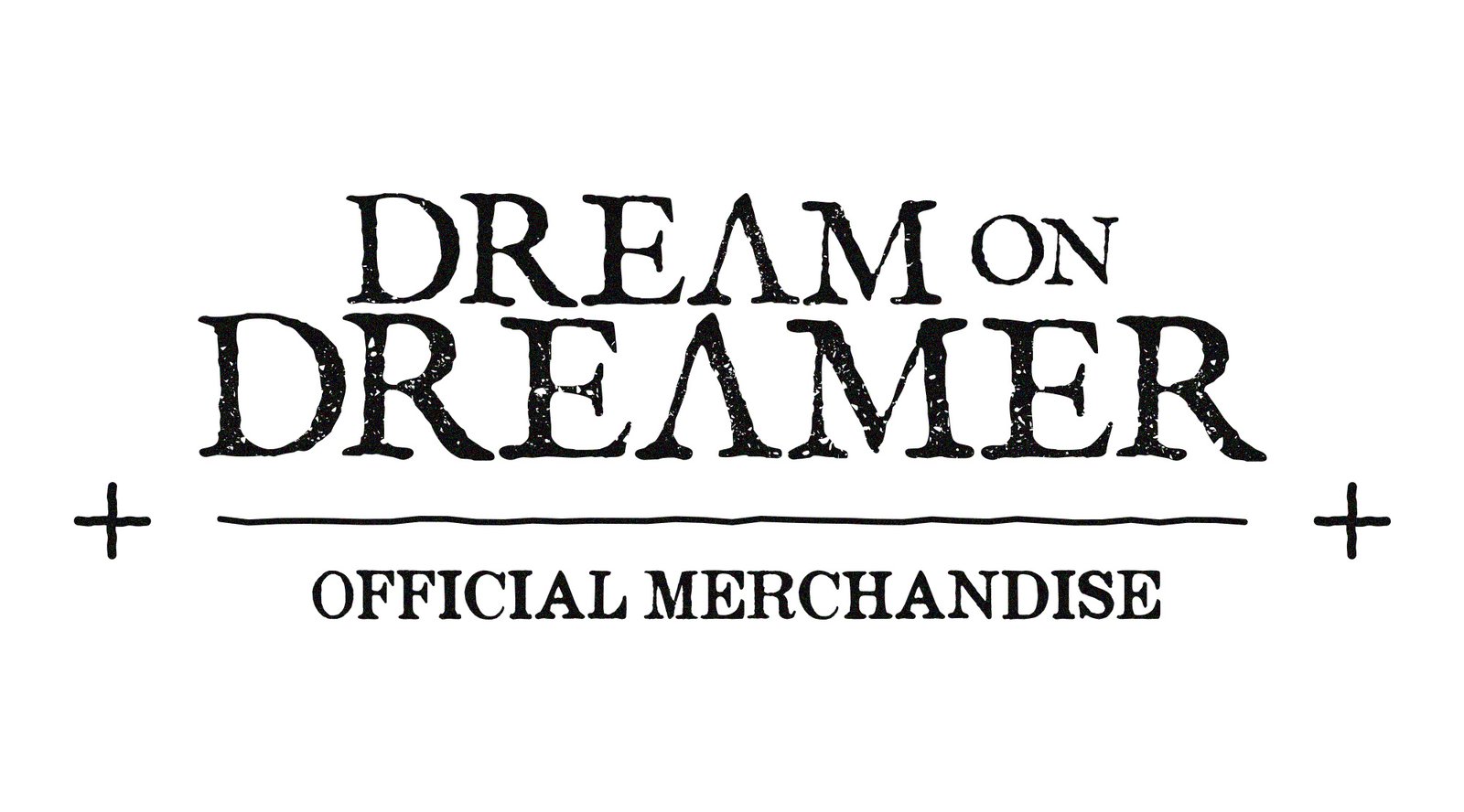 Dream On Dreamer Official Online Store