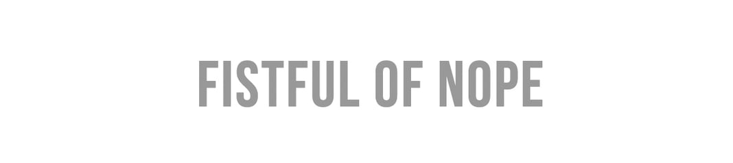 fistful of nope Home