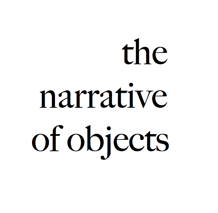 the narrative of objects 