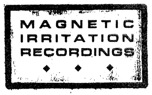 Magnetic Irritation Recordings Home