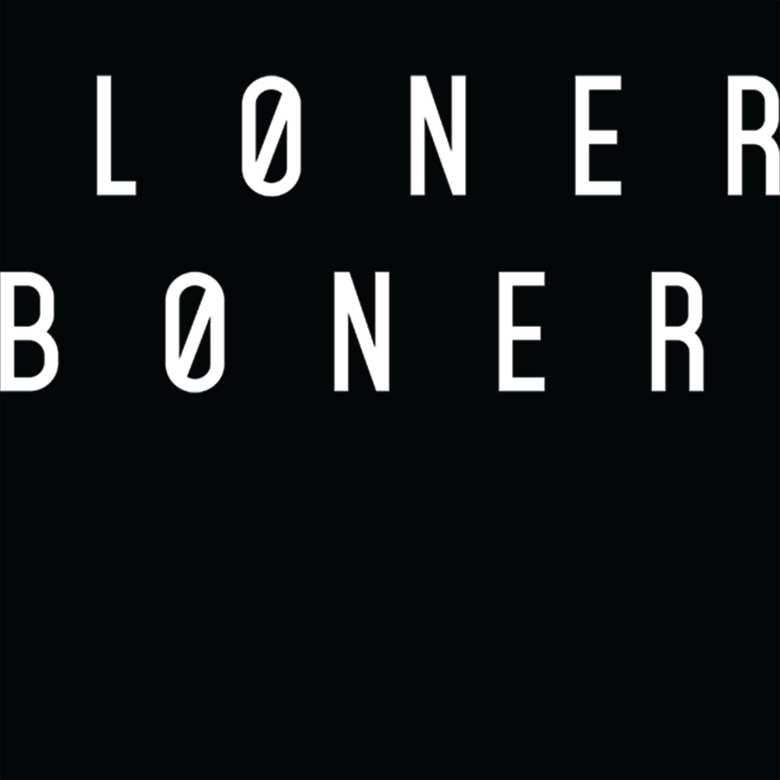 LONER BONER