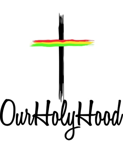 OUR HOLY HOOD