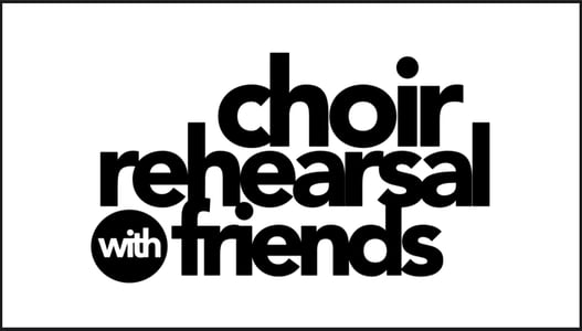 Choir Rehearsal w/Friends Merch Home