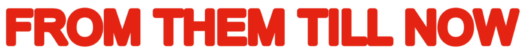 FROMTHEMTILLNOW Home