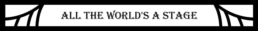 All The World's a Stage