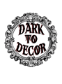 Dark to Decor