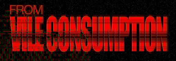 Vile Consumption