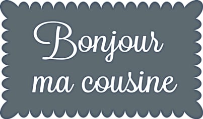 Bonjour ma cousine Home