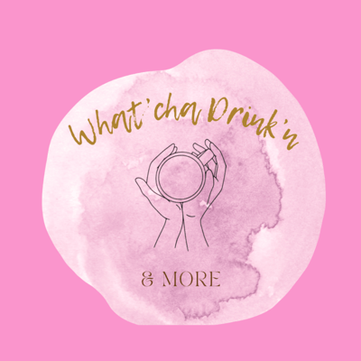 What’cha Drink’n and more! Home