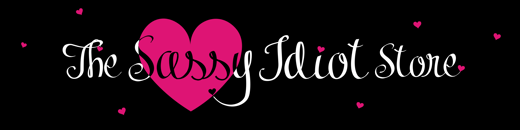 The Sassy Idiot Home