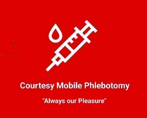 Courtesy Mobile Phlebotomy  Home