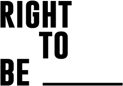 Right To Be