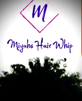 Miyah’s Hair Whip LLC 