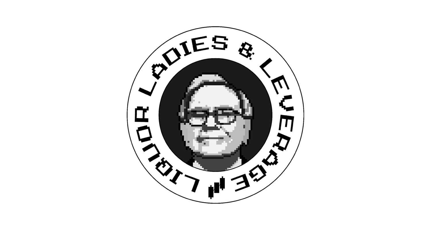 LIQUOR, LADIES, & LEVERAGE Home