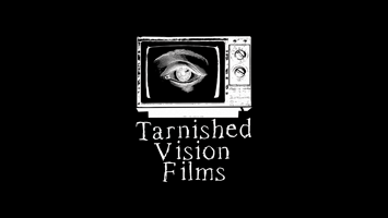 Tarnished Vision Films Home