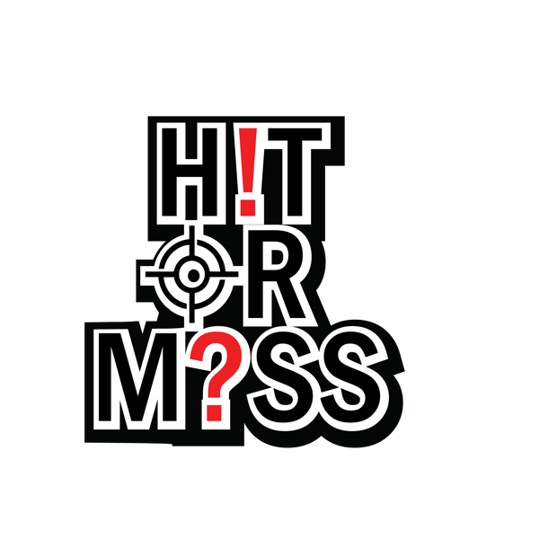 Hit or miss Home