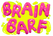 brain barf Home