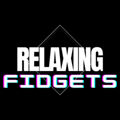 Relaxing Fidgets  Home