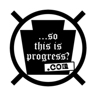 ...So This is Progress? Home
