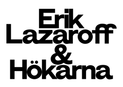 Erik Lazaroff & Hökarna Home