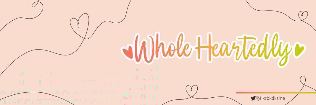 Whole Heartedly Zine Home