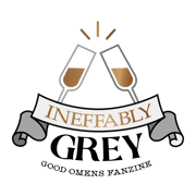 Ineffably Grey Fanzine Home
