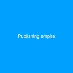 Publishing empire Home