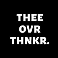 TheeOverthinker