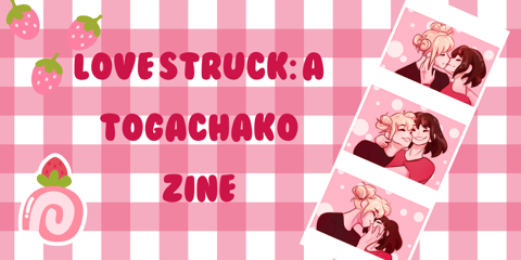 Love Struck: A TogaChako zine Home