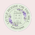 Little House on the Hill Creations  Home