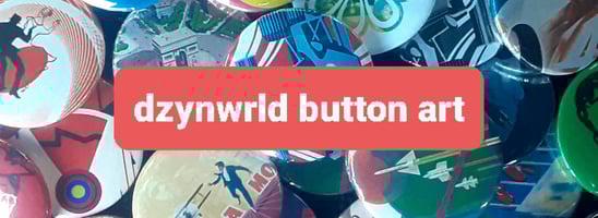 dzynwrld button art Home